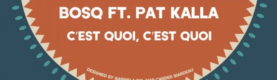 Bosq featuring Pat Kalla - C'est Quoi (Bacalao)