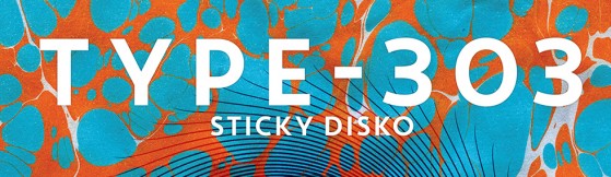 NEW RELEASE ON 45 LIVE RECORDS - TYPE-303 'STICKY DISKO'