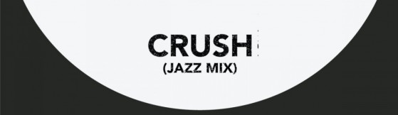 Crush Jazz Edit - Crush Jazz Re Edit (Galaxy Sound Co)