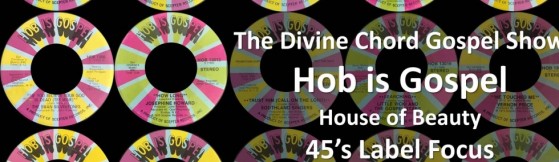 Divine Chord Gospel Show - Hob is Gospel Label 7