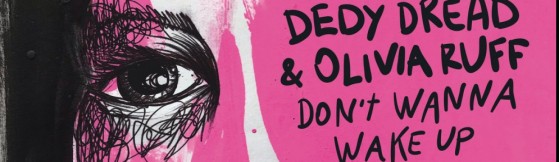 Dedy Dread feat. Olivia Ruff - Don't Wanna Wake Up (DJs Choice)