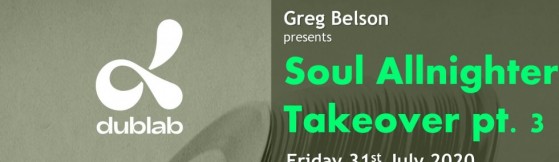 Soul Allnighter Takeover 3 on dublab.com - 31st July 2020