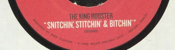 The King Rooster 'Snitchin' Stitchin' & Bitchin' (Funk Night)
