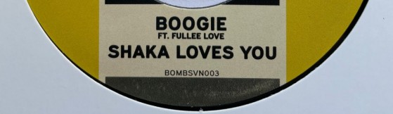 Shaka Loves You - Boogie ft. Fullee Love / Get Down (Bomb Strikes)